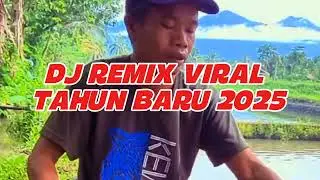DJ REMIX  PARTY TAHUN BARU 2025 || Dj Remix Viral Tiktok