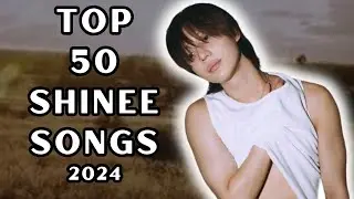 Best 50 SHINee Songs