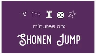 5 Minutes on: Shonen Jump