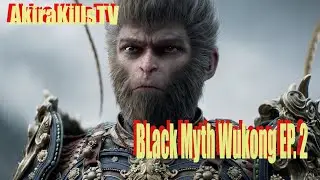 Black Myth Wukong Ep 2 chapter one officially begins!