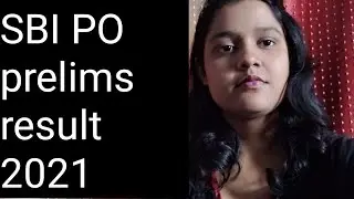 SBI PO prelims 2021 result status and expected cut off