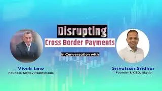 Disrupting Cross Border Payments