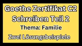 Goethe Certificate C2: Writing Part 2 | Topic: Family