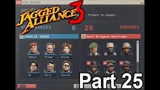 Jagged Alliance 3 Part 25 Taking Fort Brigand K16