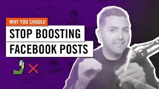 Why You Should Stop Boosting Facebook Posts