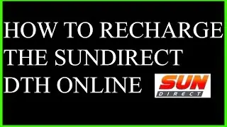 How to online recharge the Sun direct DTH