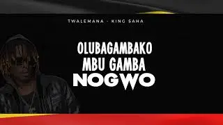 TWALEMANA BY KING SAHA( OFFICIAL AUDIO)