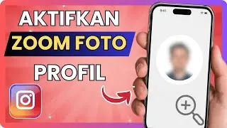 Cara Mengaktifkan Zoom Foto Profil di Instagram – Panduan Mudah (2025)