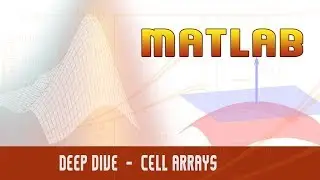 48. | Matlab | Programming | Deep dive |  CELL ARRAYS | - MATLAB