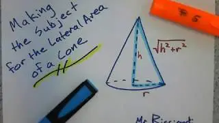Making "r" the Subject for the Lateral Area of Cone Formula