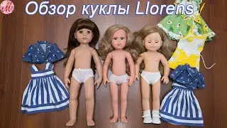 Обзор и сравнение куклы Llorens