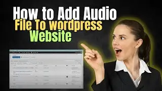 How To Add Audio File To wordpress Website  1