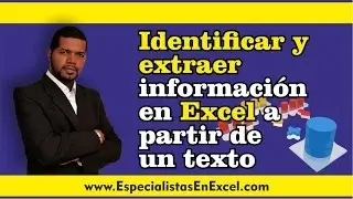 Identificar y extraer información en Excel a partir de un texto