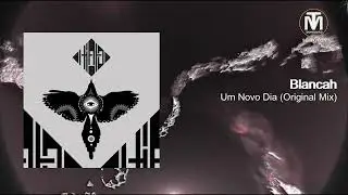 Blancah - Um Novo Dia (Original Mix) [HIATO]
