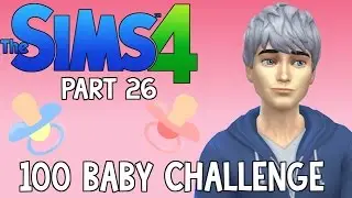 The Sims 4: 100 Baby Challenge - Jack Frost's Baby (Part 26)