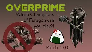 OVERPRIME - Champions of Paragon that are Playable!