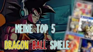 Meine Top 5 Dragon Ball Spiele