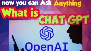 What is ChatGPT? OpenAI's Chat GPT Explained