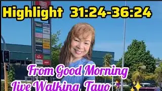 Highlight 31:24 - 36:24 from Good Morning  Live Walking  Tayo 😊#erlinda60mixvlog #highlights