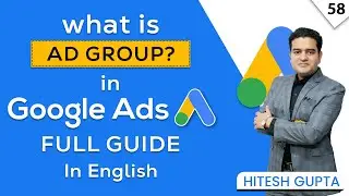 What Is AD Group in Google Ads | How To Use AD Groups in Google Ads | Google Ads Course