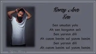 Koray Avcı - Sen / Şarkı Sözleri (Lyrics)