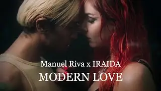 Manuel Riva - Modern Love (feat. IRAIDA) | Official Music Video