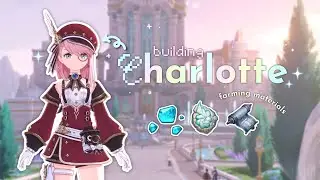 let's build charlotte together .ᐟ ✦ cozy genshin gameplay ⊹ ࣪ ˖