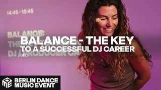 BALANCE: The key to a successful DJ / Producer career with BEC
