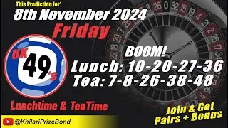 Lucky Numbers UK49s Prediction Friday 8th November 2024 | Uk49s Lunchtime and Teatime