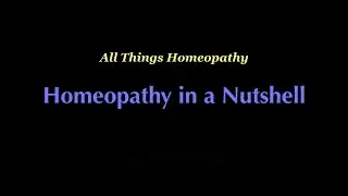 Homeopathy in a Nutshell (ATH 1-3)