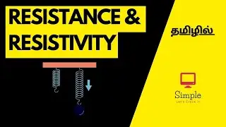 Resistance and Resistivity | Physics | Tamil | Simple Let's crack it.