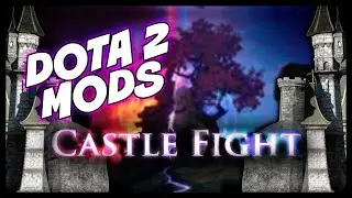 Dota 2 Mods - Castle Fight 2