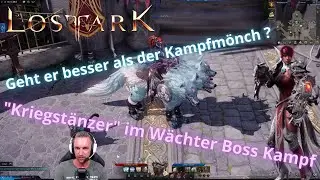 Lost Ark || Kriegstänzer im Wächter Boss Kampf - Schneller als gedacht !