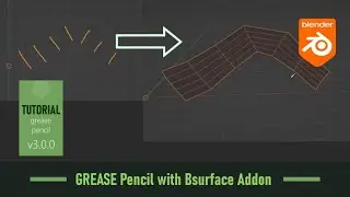 Blender Tutorial 3.0.0: PLAY GREASE PENCIL WITH Bsurface addon