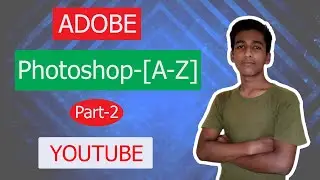 Adobe Photoshop 2020 Full Course in Bangla | Adobe Photoshop CC 2020 Photoshop 2020 Tutorial/part-2