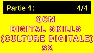 QCM DIGITAL SKILLS (CULTURE DIGITALE) S2 (partie 4)