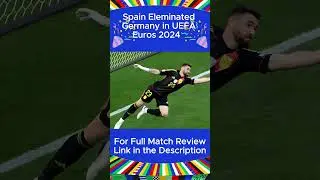 Spain Eliminated Germany In The UEFA EURO 2024