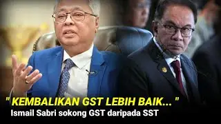 GST DIKEMBALIKAN LEBIH BAIK KATA ISMAIL SABRI❓️