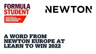 Formula Student 2022 - A Word from Newton Europe at Learn to Win 2022