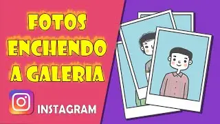 Fotos e Vídeos do Instagram Enchendo a Galeria do Celular - Como Resolver?