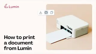 How to print a Lumin document