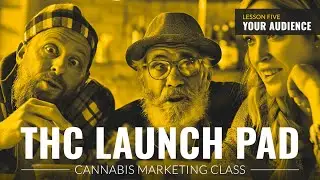 THC Launchpad: How To Identify The Right Audience For Your Cannabis Brand