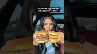 McDonald’s biggest burger in 3 bites 