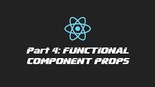 React 2020 - Part 4: Functional Component Props