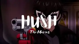 HUSH-The Marías【Slowed & Reverb】| CLY•