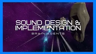 Sound Design, Music & Implementation - Brain Agents Reel 1