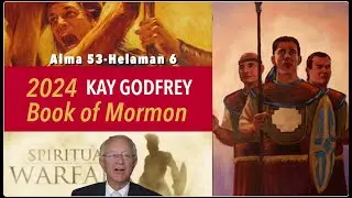 WK 34-35 (Alma 53-Helaman 6) Courage in the Face of Spiritual Warfare Historically & Now
