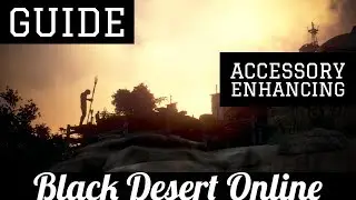 Black Desert Online [BDO] Guide: How To Enhance Accessories