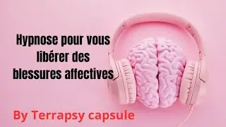 Hypnose puissante pour se libérer des blessures affectives (causées par le pervers narcissique)
