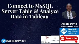 Connect to MsSQL Server Dataset and Analyze Data in Tableau Dekstop